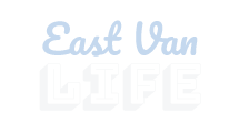 East Van Life